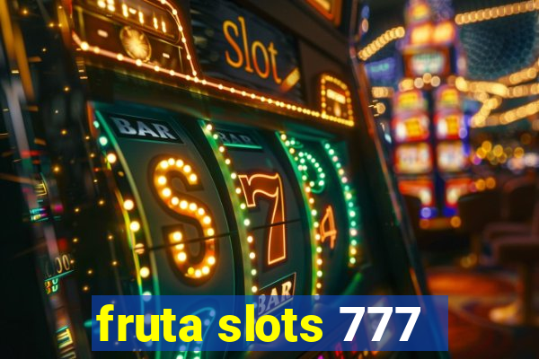 fruta slots 777 - mega jackpot
